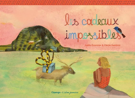 LES CADEAUX IMPOSSIBLES -  JOELLE ECORMIER - CIPANGO ED