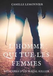 L'Homme qui tue les femmes