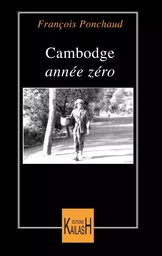 Cambodge, année zéro