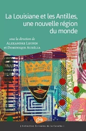 La louisiane et les antilles, une nouvelle région du monde