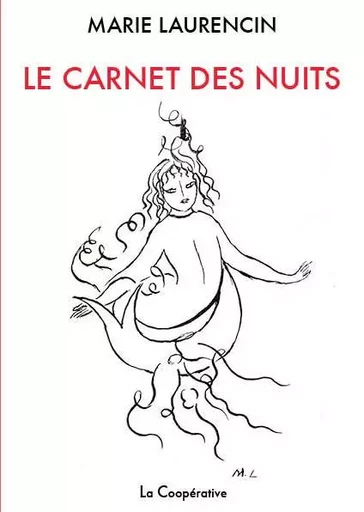 Le carnet des nuits - Marie LAURENCIN - La Coopérative