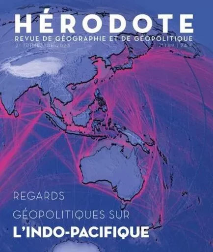 Hérodote 189 - Regards géopolitiques sur l'Indo-Pacifique -  Revue Hérodote - La Découverte