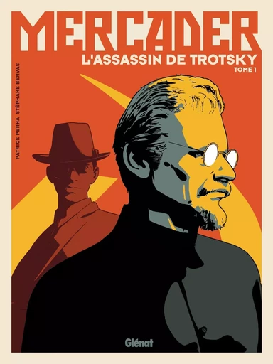 Mercader, l'homme qui tua Trotsky - Tome 01 -  - GLENAT