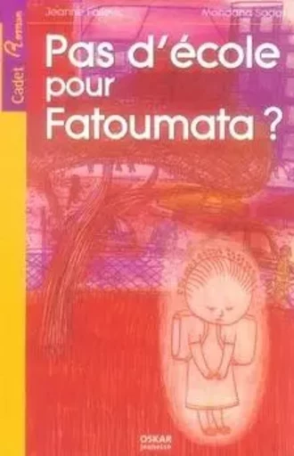 PAS D'ECOLE POUR FATOUMATA ? - Jeanne Failevic - OSKAR