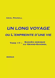 Un long voyage ou L'empreinte d'une vie - Tome 17