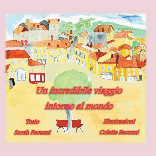 Un incredibile viaggio intorno al mondo - Sarah Becuzzi - BOOKS ON DEMAND