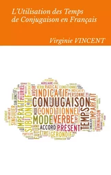 L'Utilisation des temps de conjugaison en français