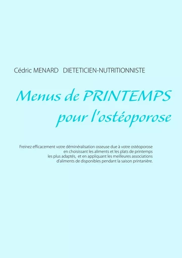 Menus de printemps pour l'ostéoporose - Cédric Menard - BOOKS ON DEMAND