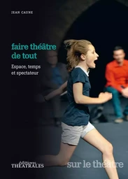 Faire théâtre de tout