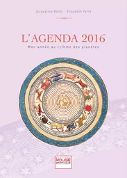 L'agenda 2016 - Mon Année au rythme des planètes