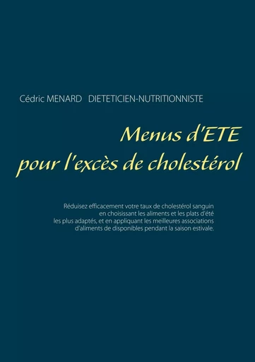 Menus d'été pour l'excès de cholestérol - Cédric Menard - BOOKS ON DEMAND