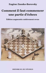 Comment il faut commencer une partie d'échecs