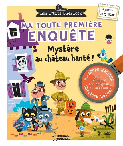 Les Ptits Sherlock : ma toute première enquête ! Mystère au château hanté - Sandra Lebrun - LAROUSSE