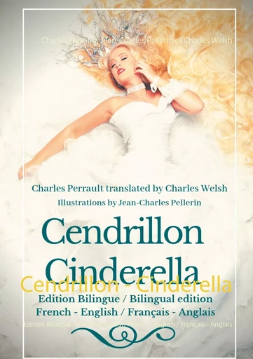 Cendrillon - Cinderella - Charles Perrault, Jean-Charles Pellerin, Charles Welsh - BOOKS ON DEMAND