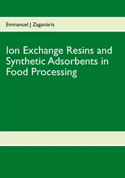 Ion Exchange Resins and Synthetic Adsorbents in Food Processing