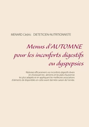 Menus d'automne pour les inconforts digestifs ou dyspepsies