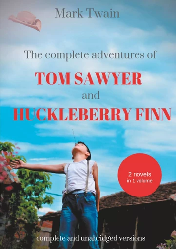 The Complete Adventures of Tom Sawyer and Huckleberry Finn - MARK TWAIN - BOOKS ON DEMAND