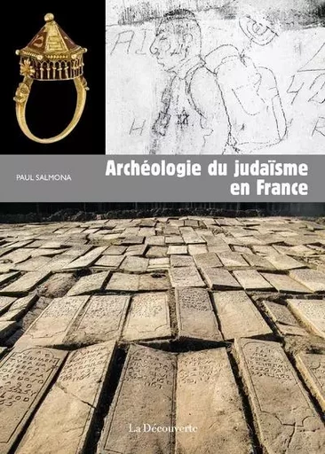 Archéologie du judaïsme en France - Paul Salmona - La Découverte