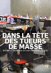 Dans la tête des tueurs de masse