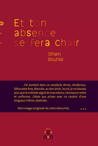 Et ton absence se fera chair - Silam Bouhlal - YOVANA