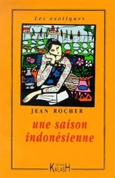 Une saison indonésienne