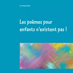 Les poèmes pour enfants n'existent pas !