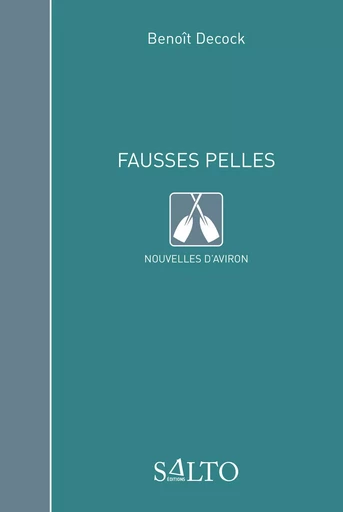 Fausses pelles - Benoît Decock - SALTO