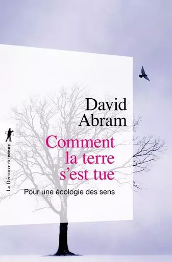 Comment la terre s'est tue - David ABRAM - La Découverte