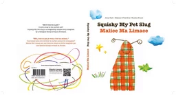 Malice ma Limace/Squishy my Pet Slug