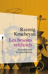 Les besoins artificiels - Comment sortir du consumérisme