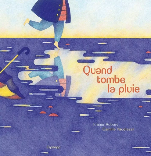 QUAND TOMBE LA PLUIE -  ROBERT EMMA - CIPANGO ED