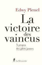 La victoire des vaincus - A propos des gilets jaunes