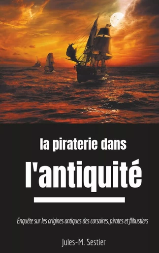 La piraterie dans l'Antiquité - Jules-M. Sestier - BOOKS ON DEMAND