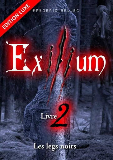 Exilium - Livre 2 : Les legs noirs (édition luxe) - Frédéric Bellec - BOOKS ON DEMAND