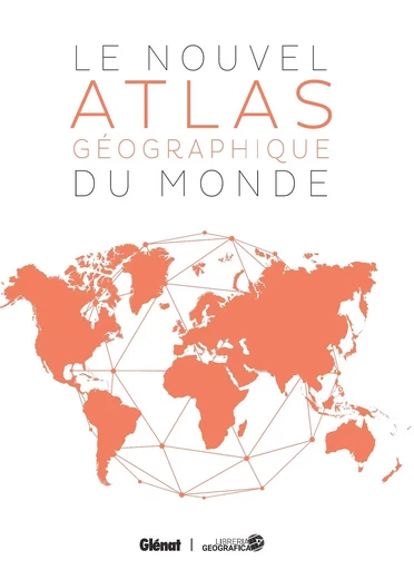 Le Nouvel Atlas géographique du monde 5e édition -  Collectif - GLENAT