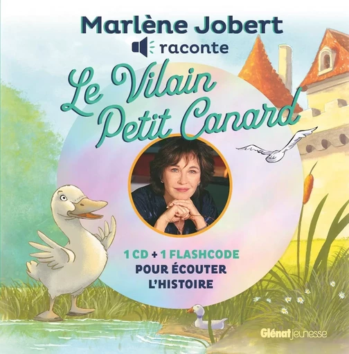 Marlène Jobert raconte Le vilain petit canard - Marlène Jobert - GLENAT JEUNESSE