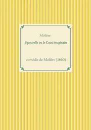 Sganarelle ou le Cocu imaginaire