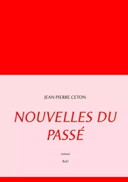 Nouvelles du passé