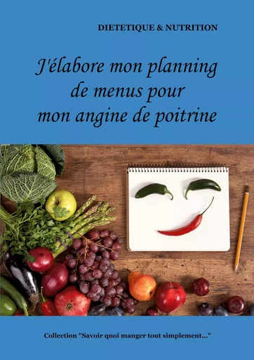 J'élabore mon planning de menus pour mon angine de poitrine - Cédric Menard - BOOKS ON DEMAND