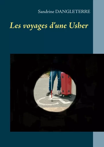 Les voyages d'une Usher - Sandrine Dangleterre - BOOKS ON DEMAND