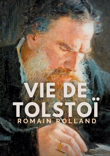 Vie de Tolstoi - Romain Rolland - BOOKS ON DEMAND