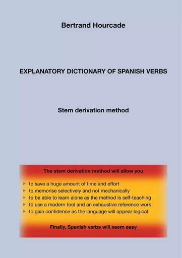 Explanatory dictionary of spanish verbs - Bertrand Hourcade - BOOKS ON DEMAND