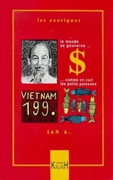 Vietnam 199. - le monde se gouverne comme on cuit les petits poissons