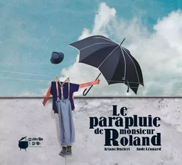 Le Parapluie De Monsieur Roland