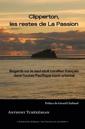 Clipperton, les restes de La Passion