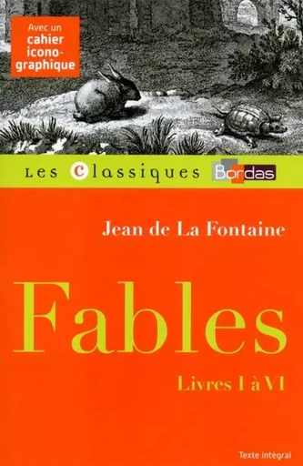 Classiques Bordas - Fables livres I à VI - La Fontaine - Bernard Chedozeau, Jean de La Fontaine - Bordas