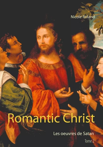 Romantic Christ - Nicole Thérèse Roland - BOOKS ON DEMAND