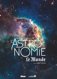 Le grand atlas de l'Astronomie (8e ed)