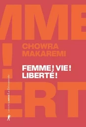 Femme ! Vie ! Liberté ! - Échos d'un soulèvement révolutionnaire en Iran