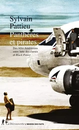 Panthères et pirates - Des Afro-Américains entre lutte des classes et Black Power